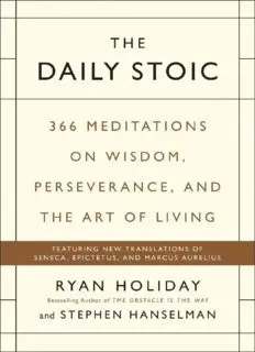 The Daily Stoic: 366 Meditations on Wisdom, Perseverance, and the Art of Living PDF
